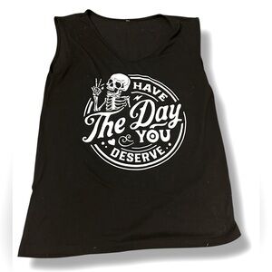 Have The Day You Deserve Skull Skeleton Print Black Womens Tank Top Small